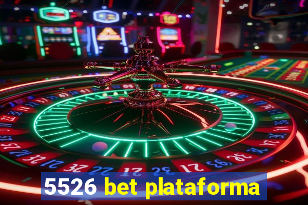 5526 bet plataforma